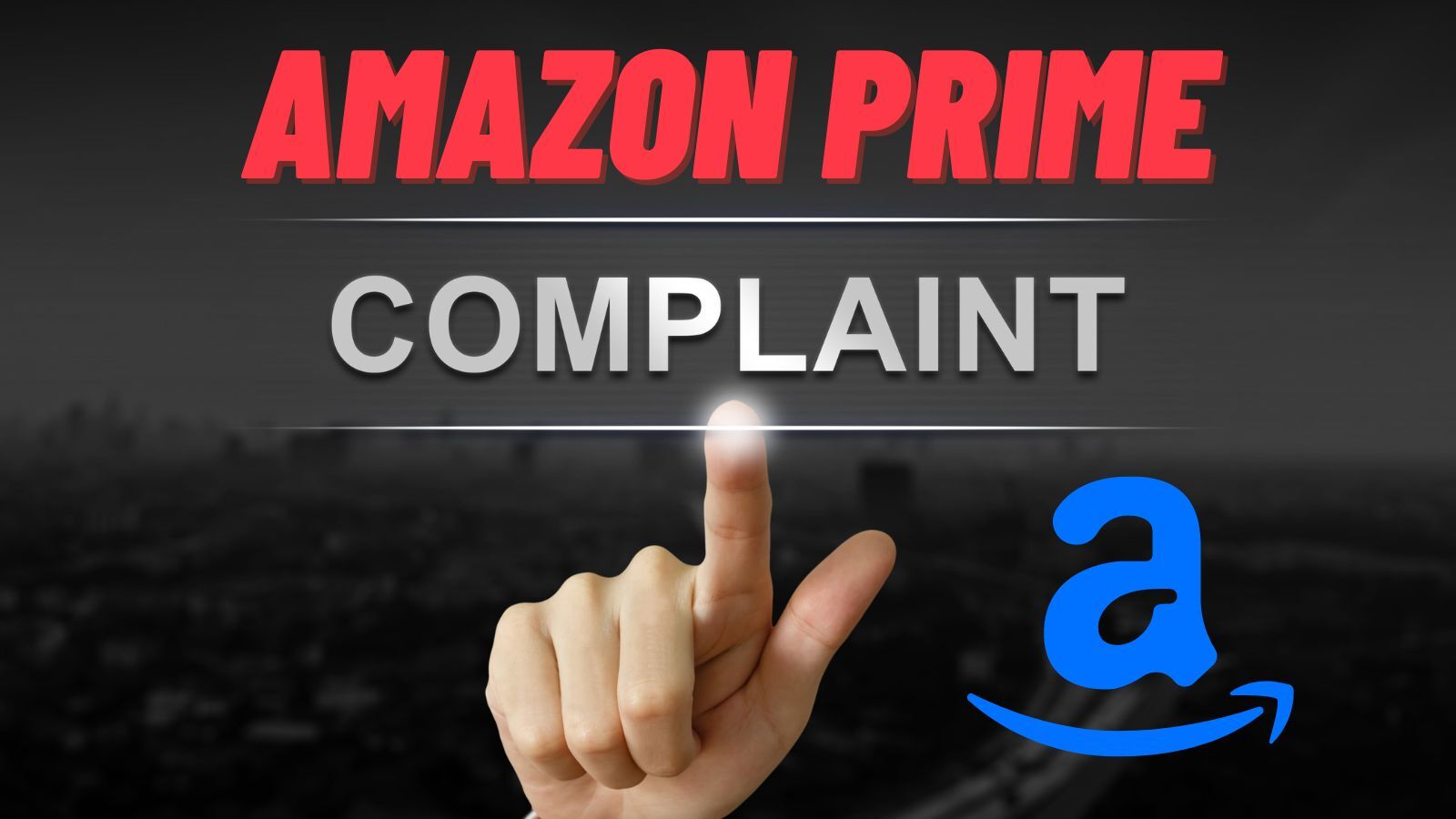 amazon-prime-complaints-how-to-make-one-tips-to-get-better-responses